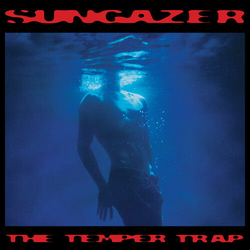 The Temper Trap - Sungazer