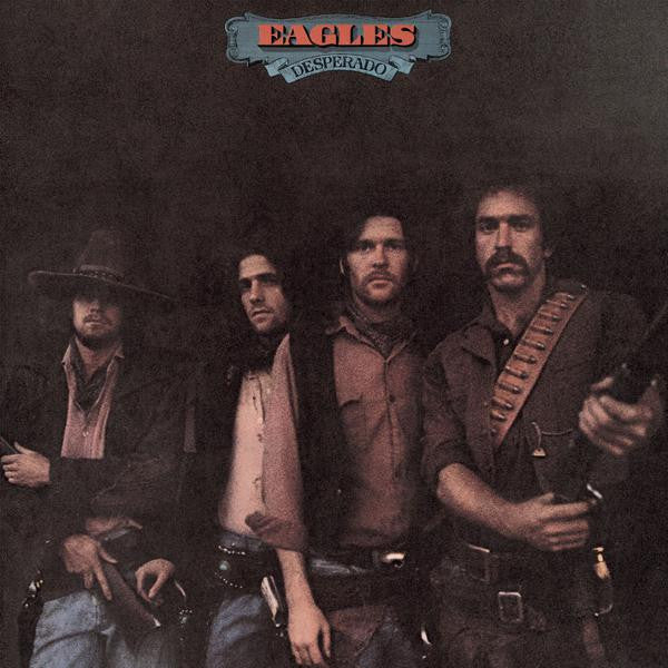Eagles - Desperado