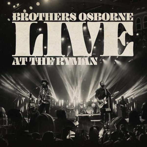 Brothers Osborne - Live At The Ryman