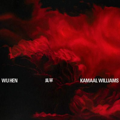 Williams, Kamaal - Wu Hen