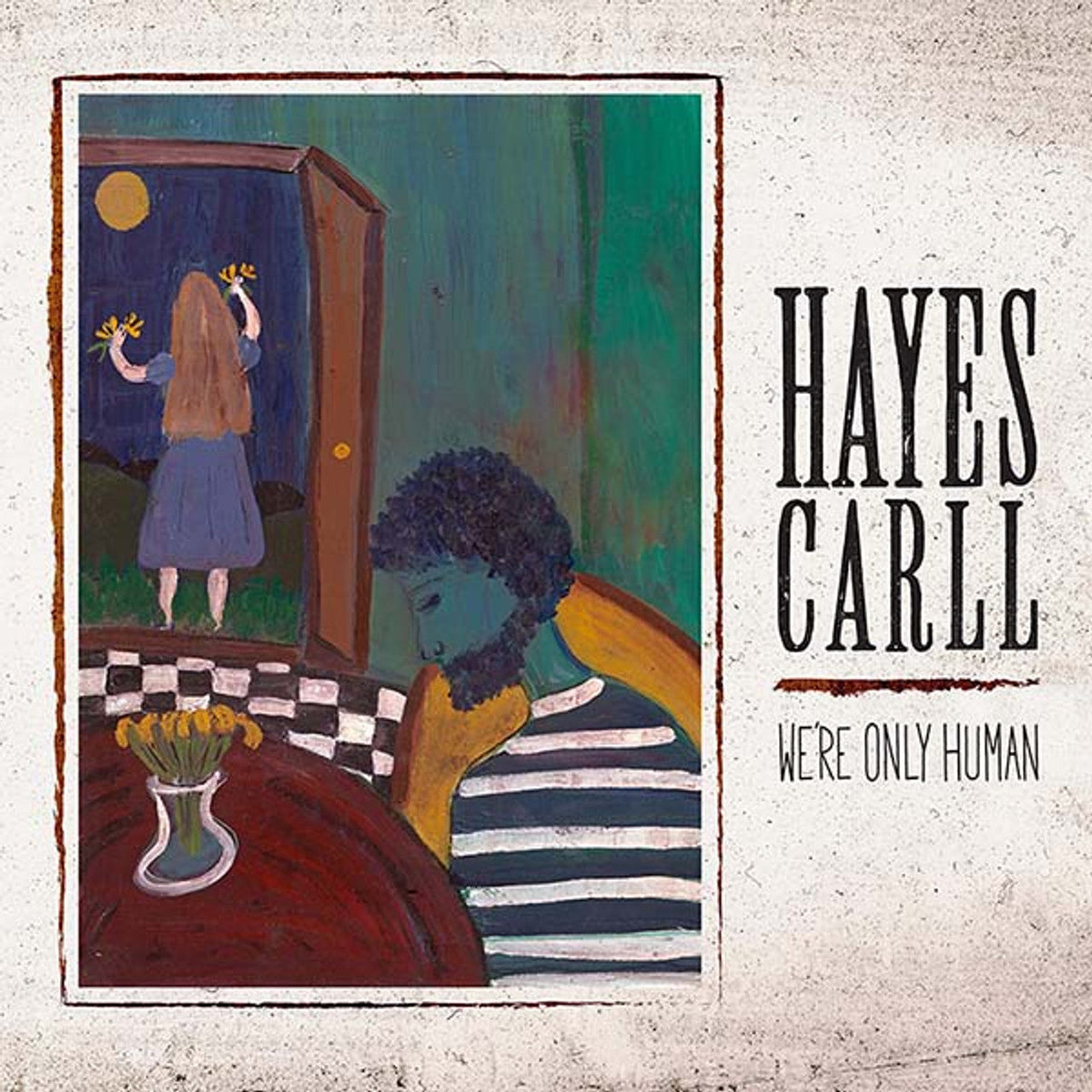 Hayes Carll - We're Only Human