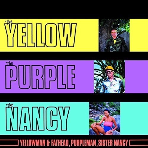 Yellowman, Fathead,Purpleman, & Sister Nancy - The Yellow,  The Purple & The Nancy LP