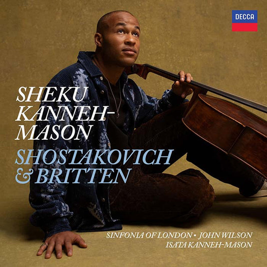 Sheku Kanneh-Mason - Shostakovich: Cello Concerto No. 2; Britten: Cello