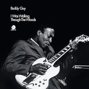 Buddy Guy - I Was Walking Through The Woods [Chess Acoustic Sounds Series]