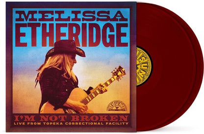 Melissa Etheridge - I'm Not Broken (Live From Topeka Correctional Facility) [Maroon Vinyl]