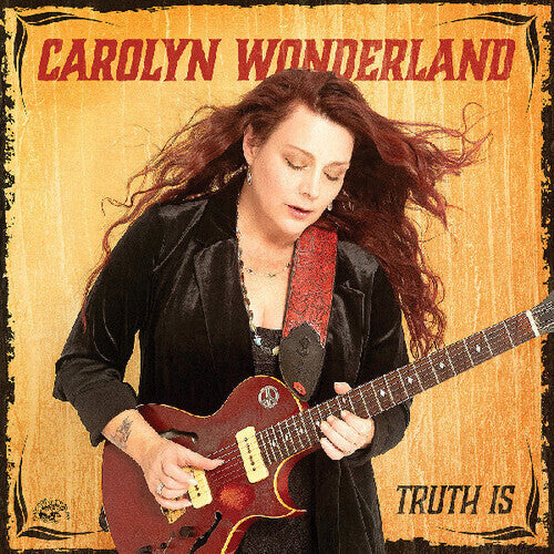 Carolyn Wonderland - Truth Is [Maroon Vinyl]