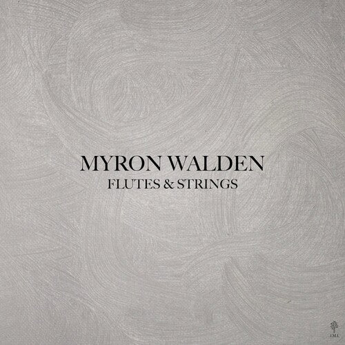 Myron Walden - Flutes & Strings LP