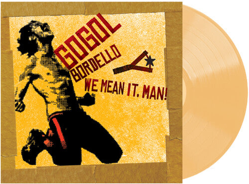 Gogol Bordello - We Mean It, Man! [Indie-Exclusive Clear Beer Vinyl]