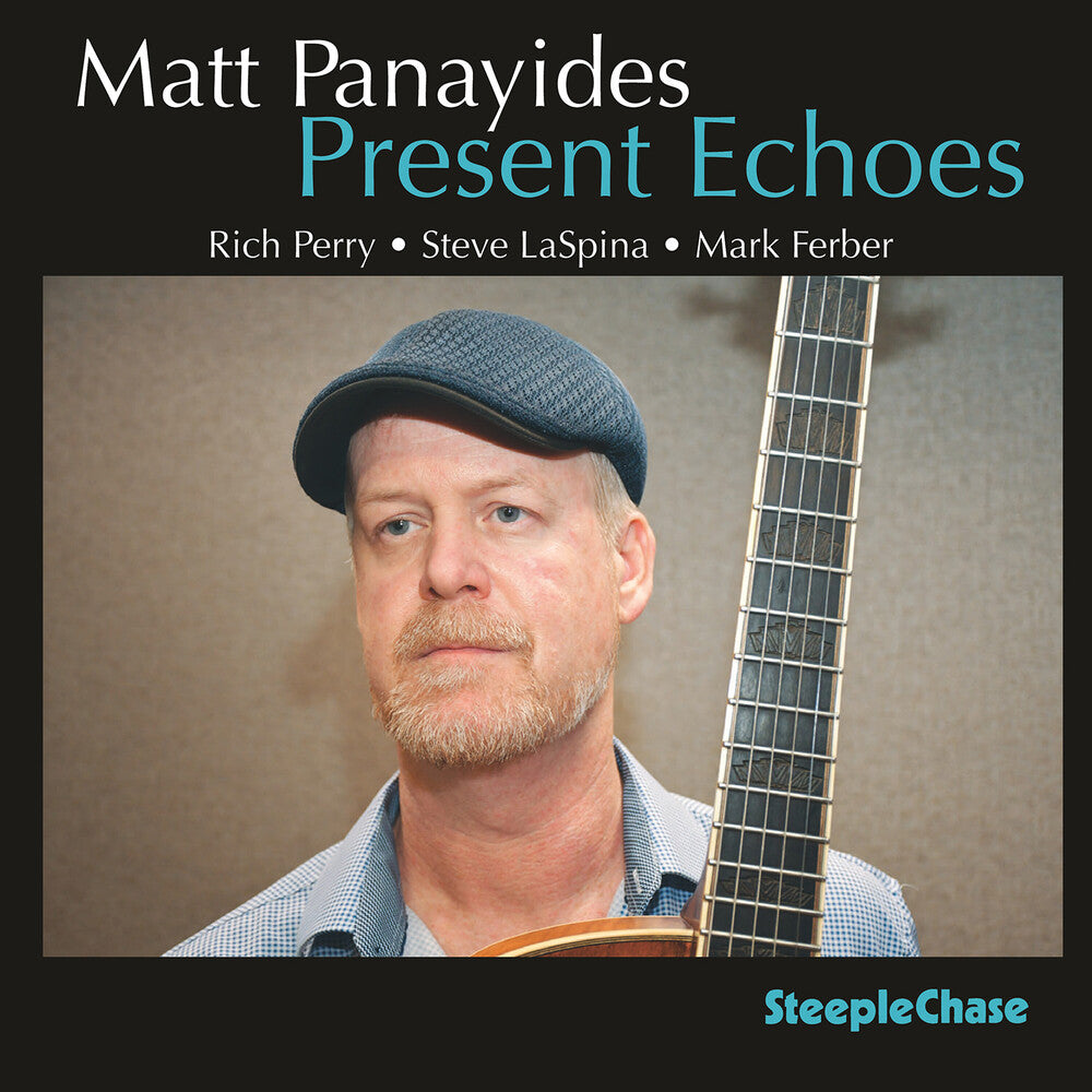 Matt / Rich Perry / Steve Laspina / Mark Ferber Panayides - Matt Panayides: Present Echoes CD