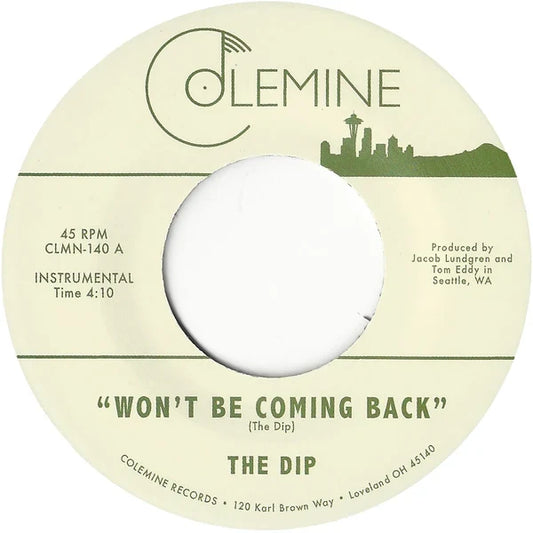 The Dip - Won't Be Coming Back [7"]