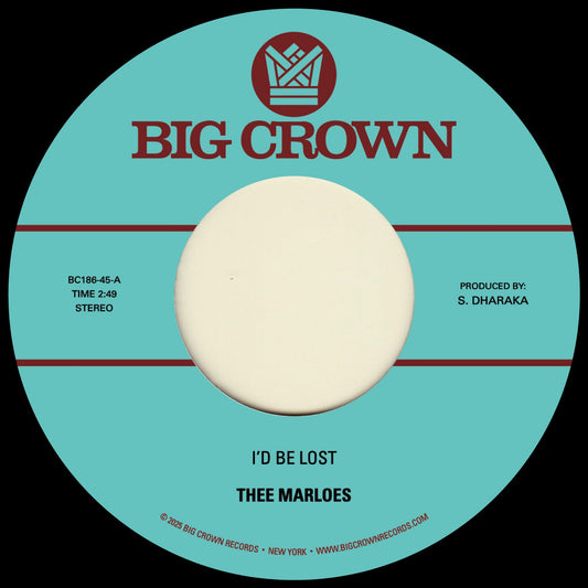 Thee Marloes - I'd Be Lost b/w What's On Your Mind [7"]