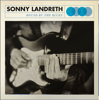 Sonny Landreth - Bound by the Blues [Blue Vinyl]