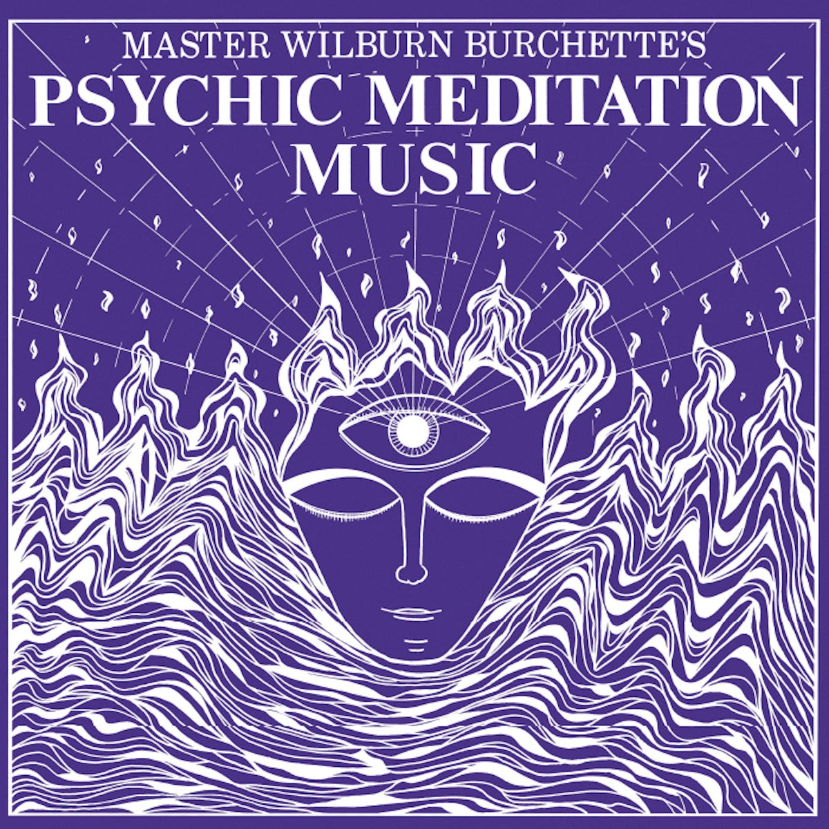 Master Wilburn Burchette - Psychic Meditation Music [White Vinyl]