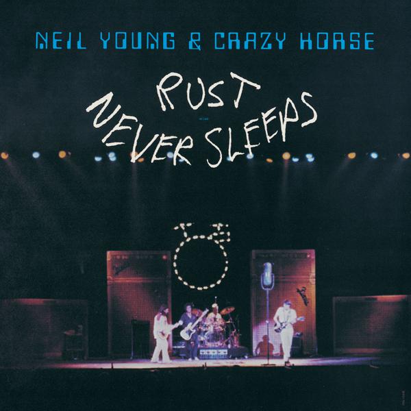 Neil Young & Crazy Horse - Rust Never Sleeps