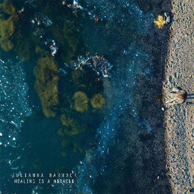 Barwick, Julianna - Healing Is A Miracle