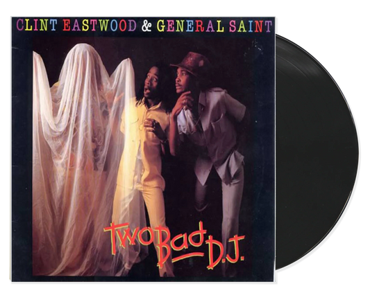 Clint Eastwood & General Saint - Two Bad Dj LP