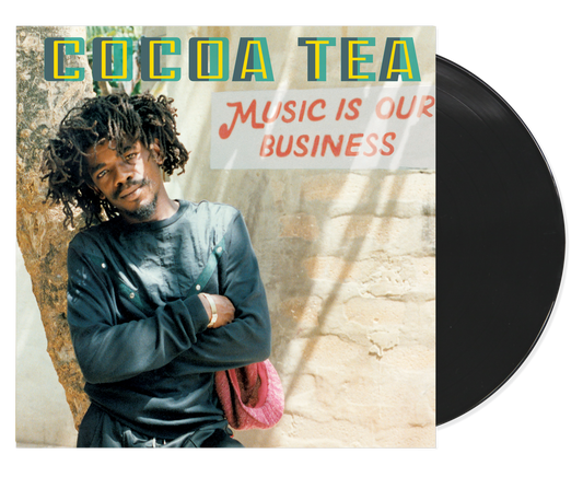 Cocoa Tea - Music Is Our Business LP