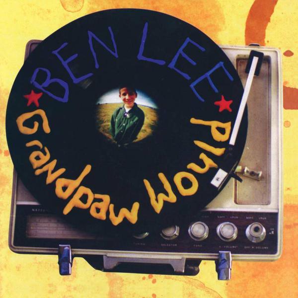 Ben Lee - Grandpaw Would [Birthday Cake Vinyl]