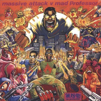 Massive Attack vs Mad Professor - No Protection